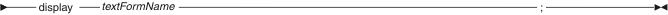 Syntax diagram for the display statement